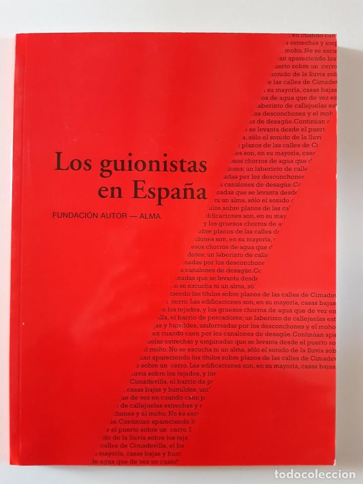 Livres d'occasion: LOS GUIONISTAS EN ESPA&Ntilde;A MANUEL GUTIERREZ ARAGON Y OTROS FUNDACION AUTOR ALMA CINE ESPA&Ntilde;OL