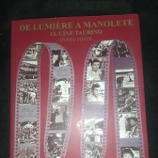 Libros de segunda mano: DE LUMIERE A MANOLETE, EL CINE TAURINO - MURIEL FEINER
