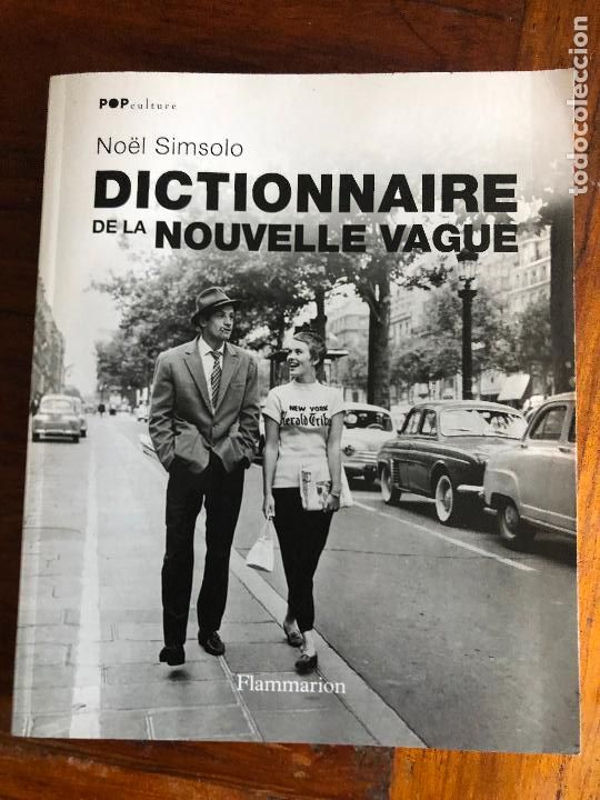 Livres d'occasion: Le dictionnaire de la Nouvelle Vague Broch&eacute; &ndash; 13 novembre 2013 de No&euml;l Simsolo (Auteur) libro Cine