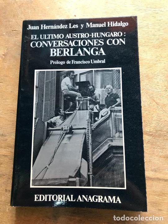 Gebrauchte B&uuml;cher: EL &Uacute;LTIMO AUSTRO - H&Uacute;NGARO: CONVERSACIONES CON BERLANGA. J. HERN&Aacute;NDEZ LES y MANUEL HIDALGO.