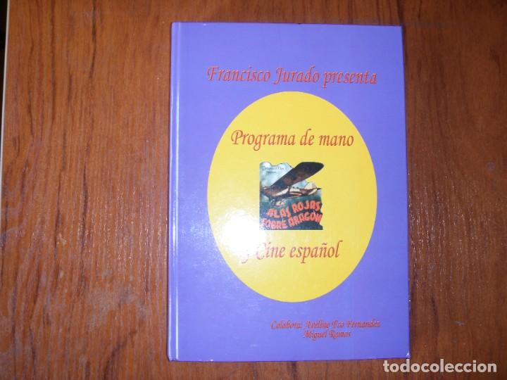 Libros de segunda mano: PROGRAMA DE MANO Y CINE ESPA&Ntilde;OL FRANCISCO JURADO - Foto 1