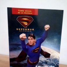 Libros de segunda mano: SUPERMAN RETURNS, LIBRO Y ÁLBUM OFICIAL DE LA PELÍCULA. GAVIOTA. 1 ª ED. 2006. Lote 327064918