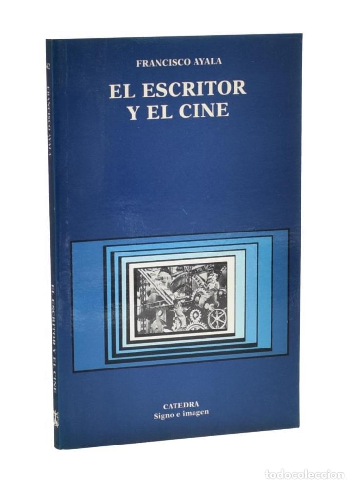 Libros de segunda mano: EL ESCRITOR Y EL CINE - AYALA, Francisco - Foto 1