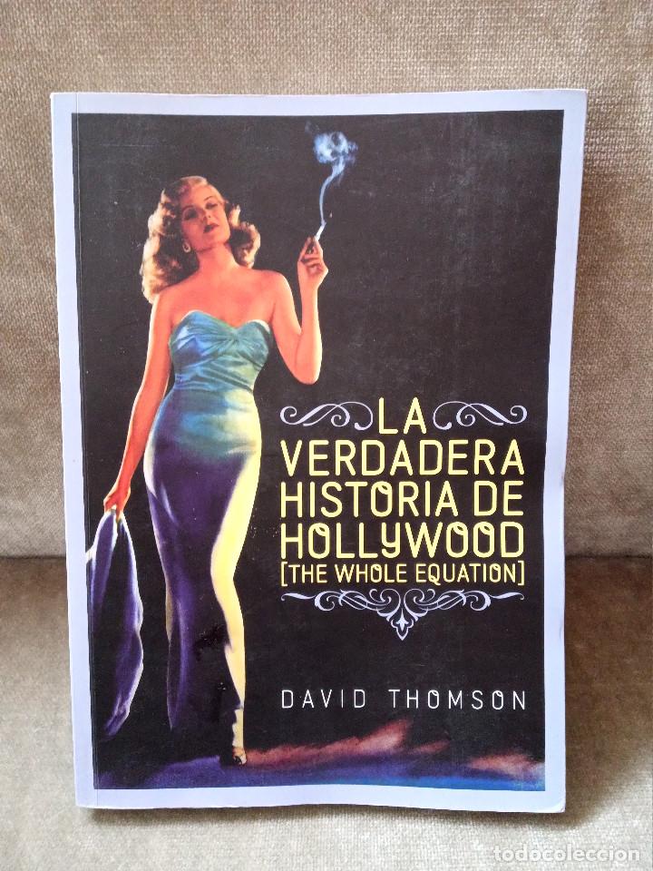 Libros de segunda mano: DAVID THOMSON - LA VERDADERA HISTORIA DE HOLLYWOOD - T&b ED., 2008 - BUEN EJEMPLAR - Foto 1