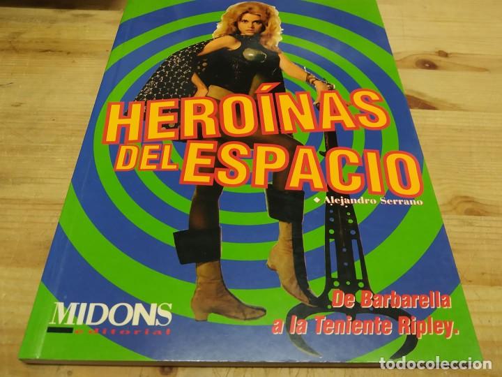 Libros de segunda mano: Hero&iacute;nas del espacio. De Barbarella a la teniente Ripley. Alejandro Serrano - Foto 1