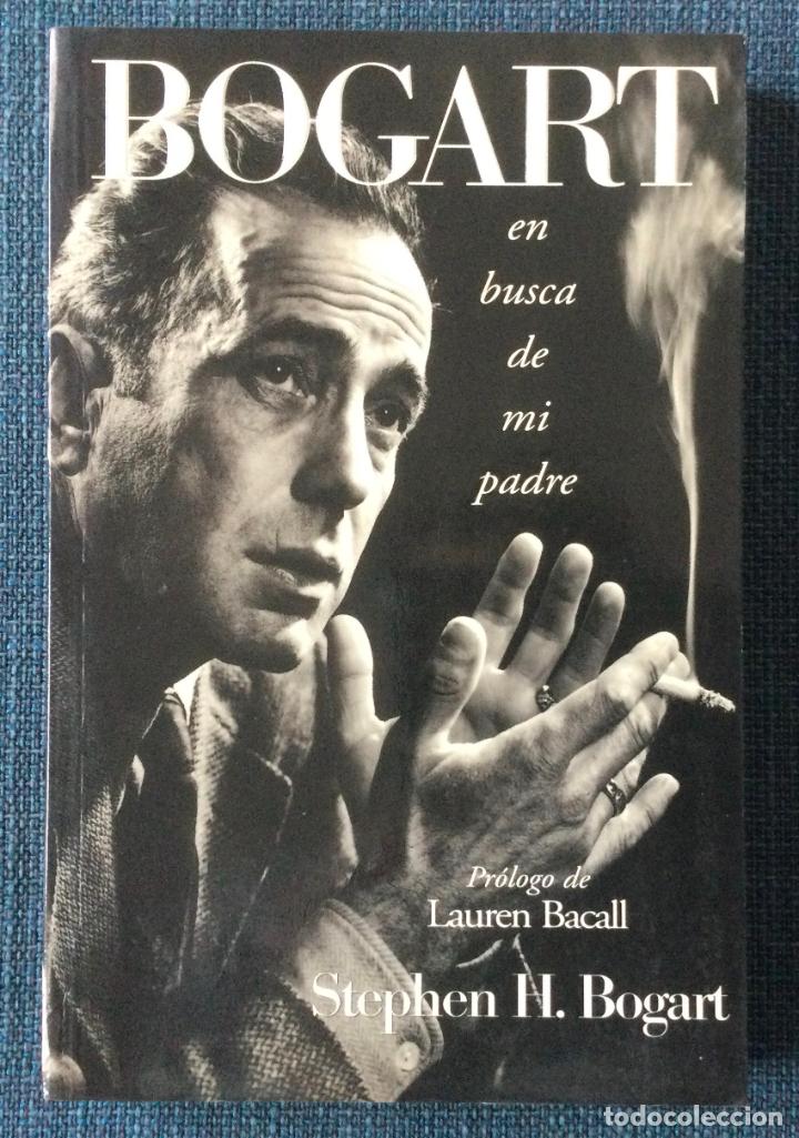Libros de segunda mano: Bogart. En busca de mi padre. Stephen H. Bogart - Foto 1