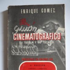 Libros de segunda mano: EL GUIÓN CINEMATROGRÁFICO SU TEORÍA Y SU TÉCNICA. ENRIQUE GÓMEZ. AGUILAR 1954