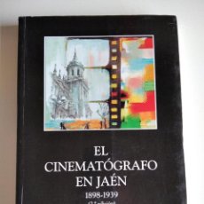 Libros de segunda mano: EL CINEMATÓGRAFO EN JAÉN, 1898-1939. ORTEGA CAMPOS, IGNACIO (DEDICADO). Lote 342774643