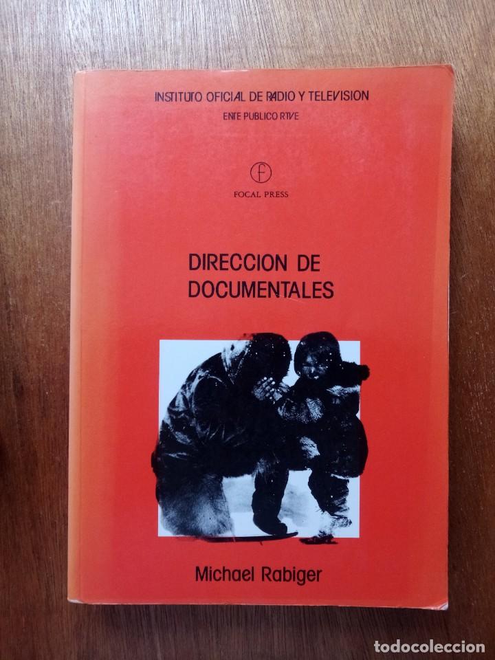 Libri di seconda mano: DIRECCION DE DOCUMENTALES, MICHAEL RABIGER, 1989 INSTITUTO OFICIAL DE RADIO Y TELEVISION RTVE