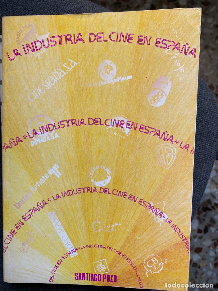 Libros de segunda mano: LA INDUSTRIA DEL CINE EN ESPA&Ntilde;A - Foto 1
