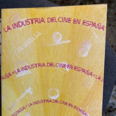 Libros de segunda mano: LA INDUSTRIA DEL CINE EN ESPAÑA