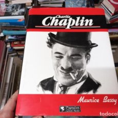 Libros de segunda mano: CHARLIE CHAPLIN . MAURICE BESSY . PYGMALION . 1983 . EJEMPLAR NUMERADO Y LIMITADO ( Nº 2355 )