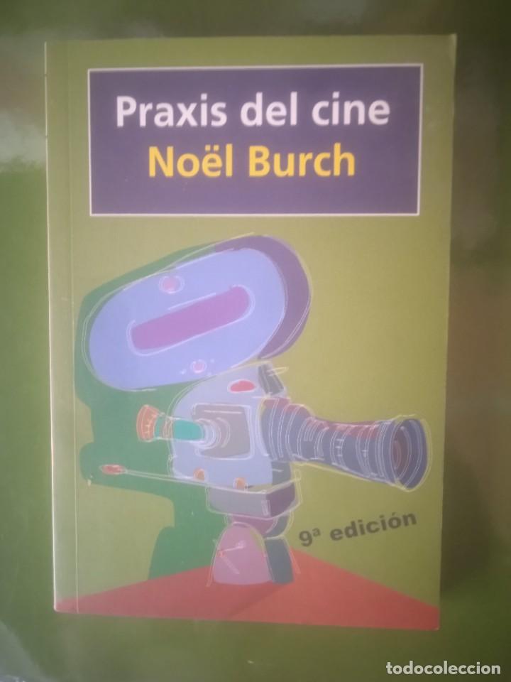 Libros de segunda mano: PRAXIS DEL CINE - No&euml;l Burch - Foto 1