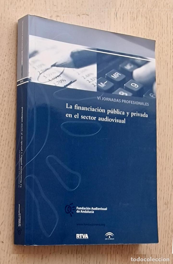 Livros em segunda m&atilde;o: LA FINANCIACI&Oacute;N P&Uacute;BLICA Y PRIVADA EN EL SECTOR AUDIOVISUAL