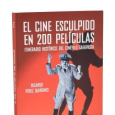 Libros de segunda mano: EL CINE ESCULPIDO EN 200 PELÍCULAS. ITINERARIO HISTÓRICO DEL CINÉFILO GAFAPASTA - PÉREZ QUIÑONES, RI. Lote 355556060