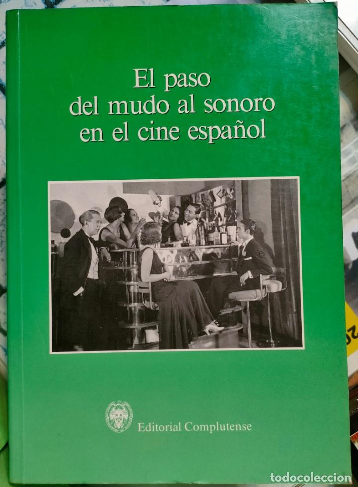 Libros de segunda mano: EL PASO DEL MUDO AL SONORO EN EL CINE ESPA&Ntilde;OL. 1993 - Foto 1