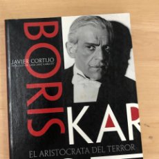 Libros de segunda mano: BORIS KARLOFF EL ARISTOCRATA DEL TERROR. JAVIER CORTIJO. T&B EDITORES 2000. 1ª EDICION. Lote 355780220