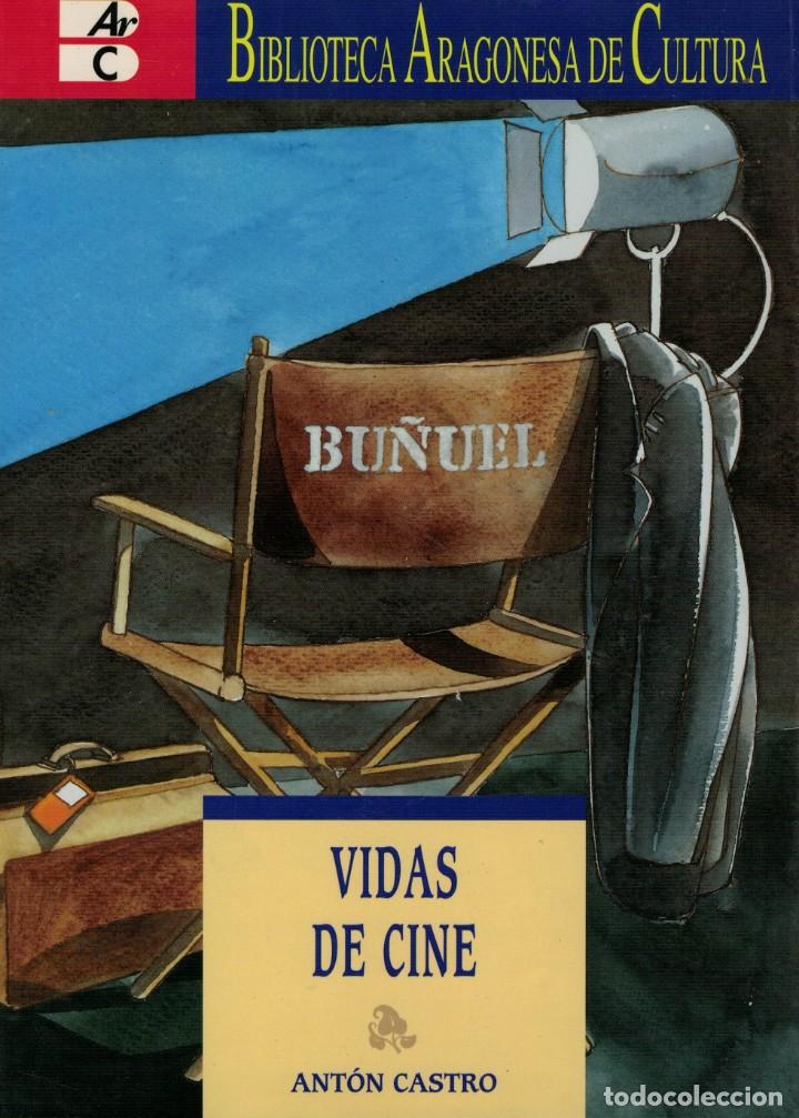 Libros de segunda mano: Ant&oacute;n Castro, Vidas de Cine. / Dedicatoria aut&oacute;grafa del autor - Foto 1
