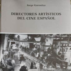 Libri di seconda mano: DIRECTORES ARTÍSTICOS DEL CINE ESPAÑOL JORGE GOROSTIZA. Lote 356571095