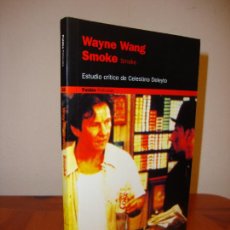 Libros de segunda mano: WAYNE WANG. SMOKE - CELESTINO DELEYTO (ED.) - PAIDOS PELICULAS, MUY BUEN ESTADO, RARO. Lote 361426775