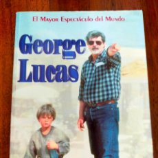 Livros em segunda mão: GEORGE LUCAS. : EL MAYOR ESPECTACULO DEL MUNDO. MIGUEL JUAN PAYÁN.. Lote 362364485