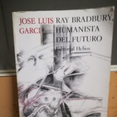 Livros em segunda mão: CINE. JOSÉ LUIS GARCI, RAY BRADBURY HUMANISTA DEL FUTURO. HELIOS 1971. Lote 363737340