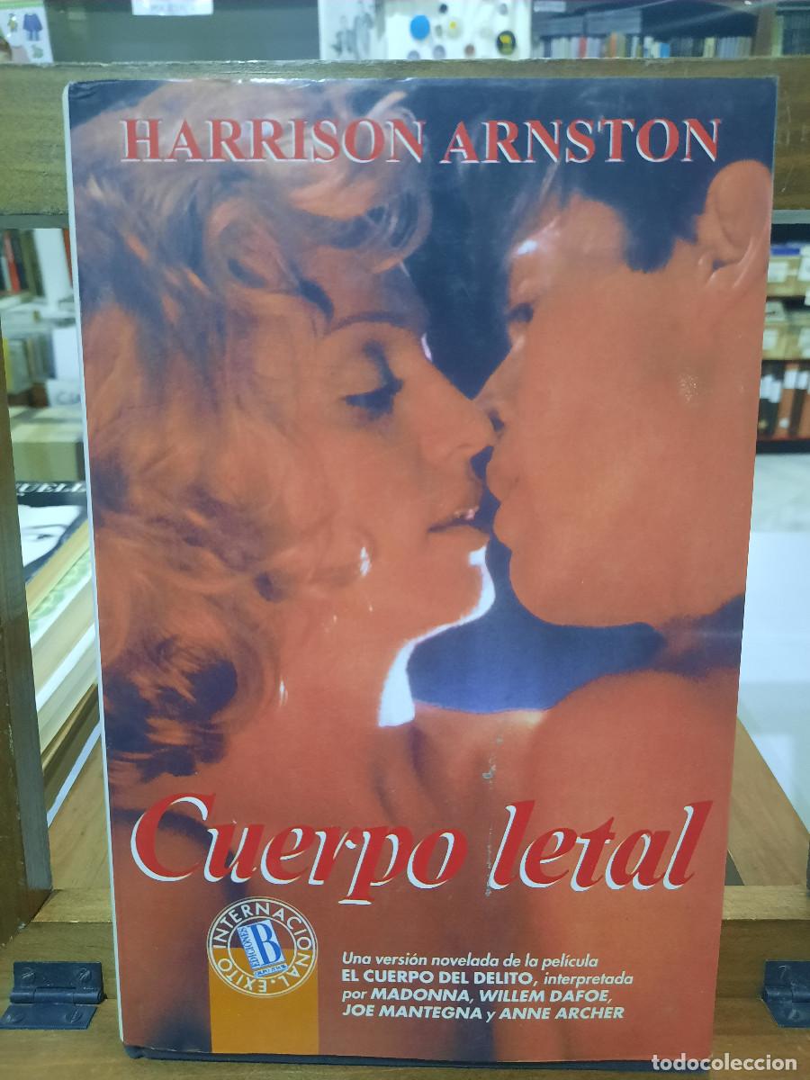 Libros de segunda mano: Cuerpo Letal - Harrison Arnston - Ediciones B. 1993 - Foto 1