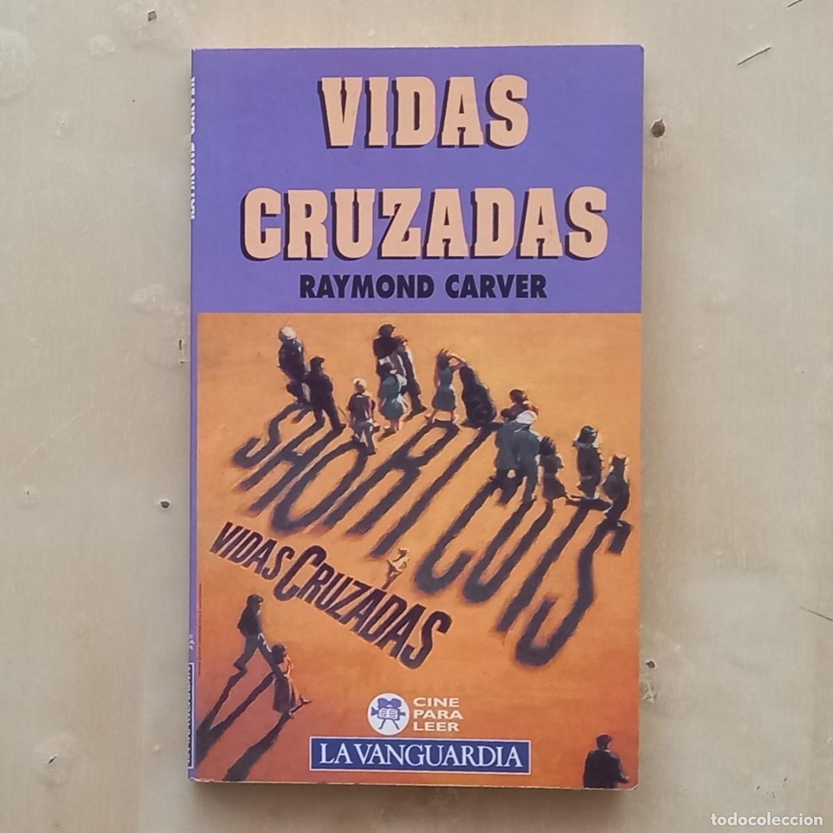 Libros de segunda mano: VIDAS CRUZADAS - RAYMOND CARVER - Foto 1