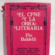 Libros de segunda mano: PÍO BALDELLI - EL CINE Y LA OBRA LITERARIA - PRIMERA EDICIÓN EN ESPAÑOL - 1969. Lote 365896916