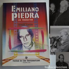 Libros de segunda mano: EMILIANO PIEDRA UN PRODUCTOR LIBRO CINE ESPAÑOL - PRODUJO PELÍCULA DE ORSON WELLES Y CARLOS SAURA. Lote 366729726