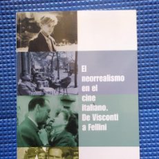Libros de segunda mano: EL NEORREALISMO EN EL CINE ITALIANO DE VISCONTI A FELLINI MARCOS RIPALDA UNICO RARO. Lote 366771901