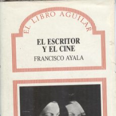 Libros de segunda mano: FRANCISCO AYALA: EL ESCRITOR Y EL CINE. Lote 366774666