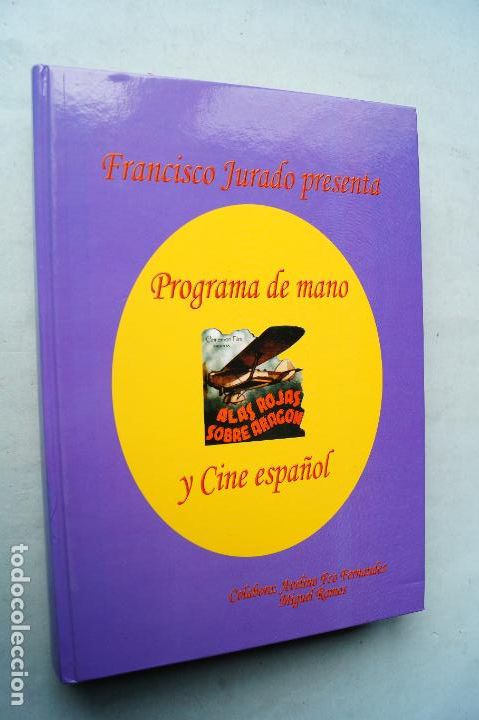 Libros de segunda mano: PROGRAMA DE MANO Y CINE ESPA&Ntilde;OL. FRANCISCO JURADO - Foto 1