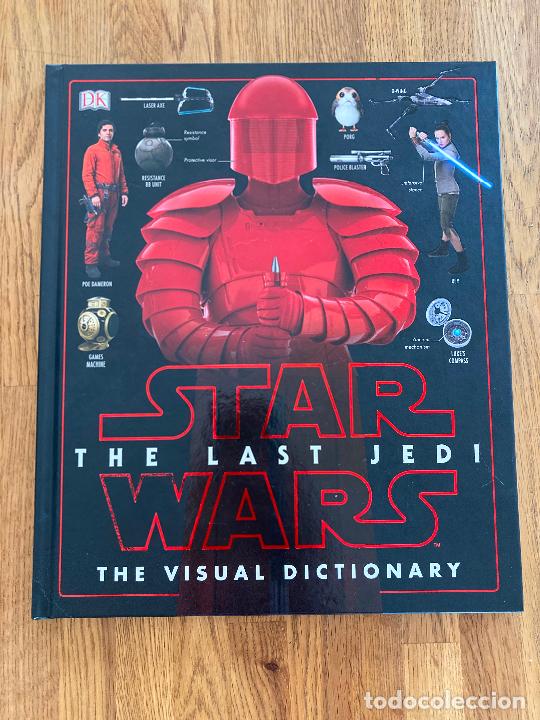 Star Wars: The Last Jedi - The Visual Dictionary by Pablo Hidalgo