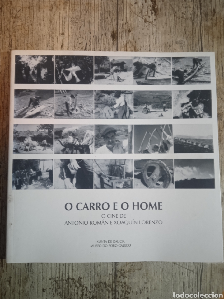 Libri di seconda mano: O Carro e o Home, O cine de Antonio Rom&aacute;n e Xoaqu&iacute;n Lorenzo. GALICIA.