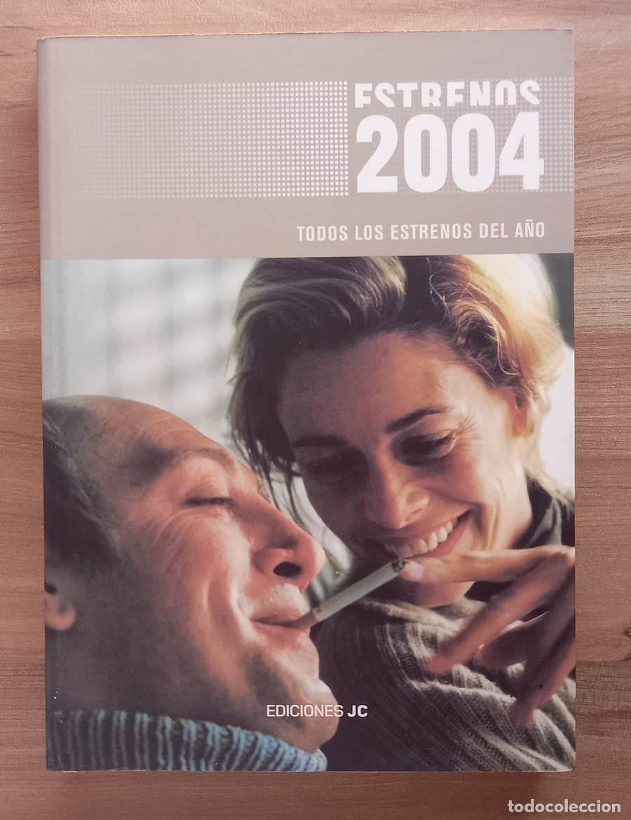 Libros de segunda mano: TODOS LOS ESTRENOS DE 2004 - EDICIONES JC (2004) - CINE - Foto 1