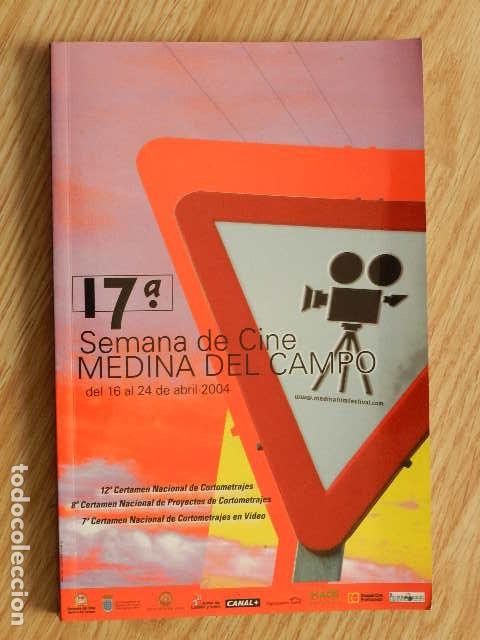 Libros de segunda mano: 17&ordf; Semana de cine Medina del Campo a&ntilde;o 2004 libro cat&aacute;logo cortometrajes edici&oacute;n 17