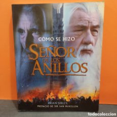 Libros de segunda mano: COMO SE HIZO EL SEÑOR DE LOS ANILLOS.......BRIAN SIBLEY......MINOTAURO...2002.... Lote 385071274