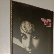 Libros de segunda mano: ELIZABETH TAYLOR .A LIFE PICTURES......... ENVÍO GRATIS CERT ESPAÑA PENÍNSULA