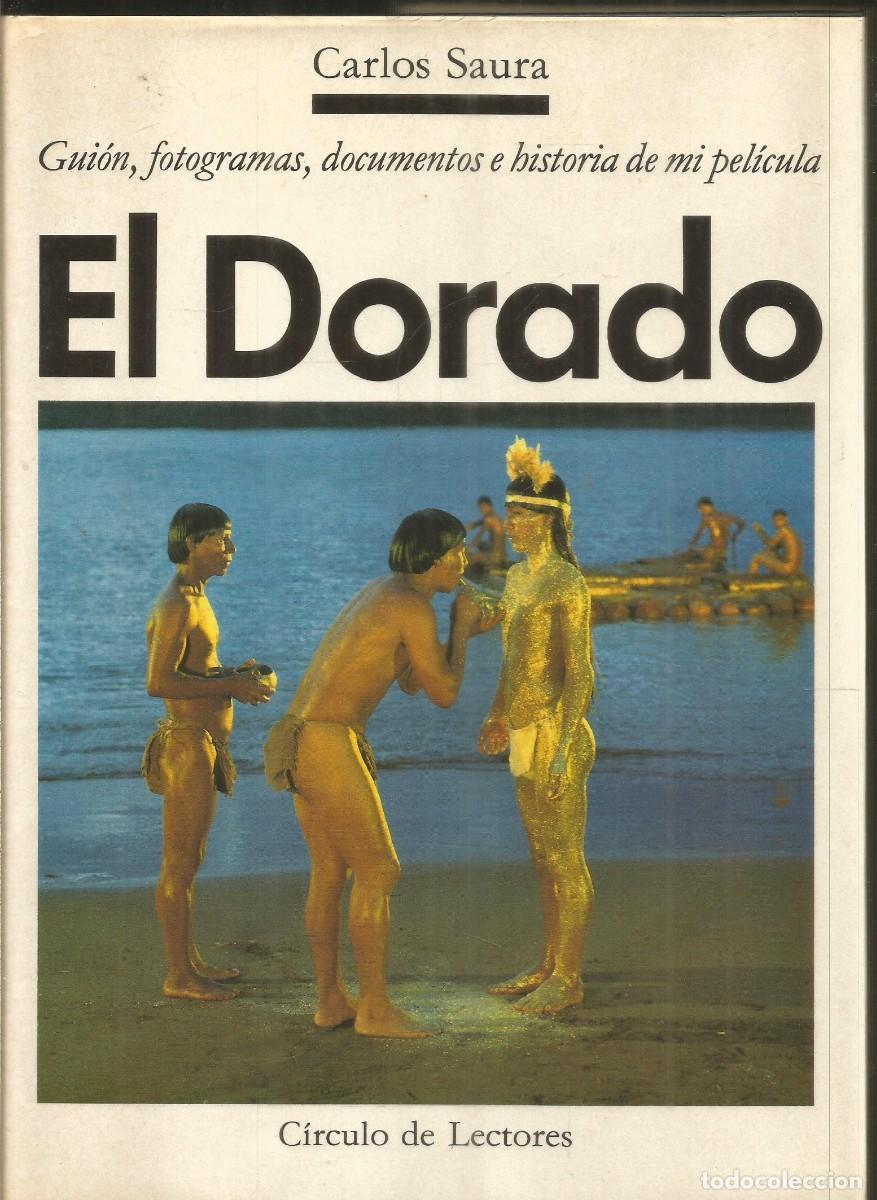Libros de segunda mano: CARLOS SAURA. EL DORADO. CIRCULO DE LECTORES - Foto 1