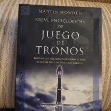 Libros de segunda mano: JUEGO DE TRONOS, BREVE ENCICLOPEDIA. Lote 386335389