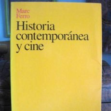 Libros de segunda mano: HISTORIA CONTEMPORÁNEA Y CINE (MARC FERRO) ARIEL. FILM DOCUMENTO HISTÓRICO LENGUAJE CINEMATOGRÁFICO