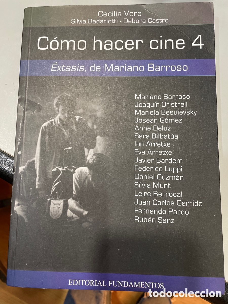 Libros de segunda mano: C&oacute;mo hacer cine 4. Extasis de Mariano barroso. - Foto 1