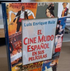 Libros de segunda mano: EL CINE MUDO ESPAÑOL EN SUS PELÍCULAS - RUIZ, LUIS ENRIQUE. Lote 392517459