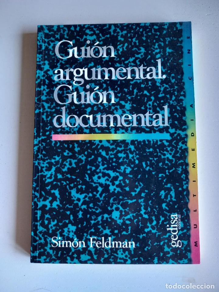 Libros de segunda mano: Gui&oacute;n argumental. Gui&oacute;n documental. Feldman, Sim&oacute;n - Foto 1