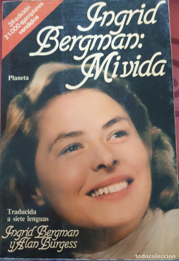 Libros de segunda mano: INGRID BERGMAN: MI VIDA. - BERGMAN, Ingrid. - Foto 1