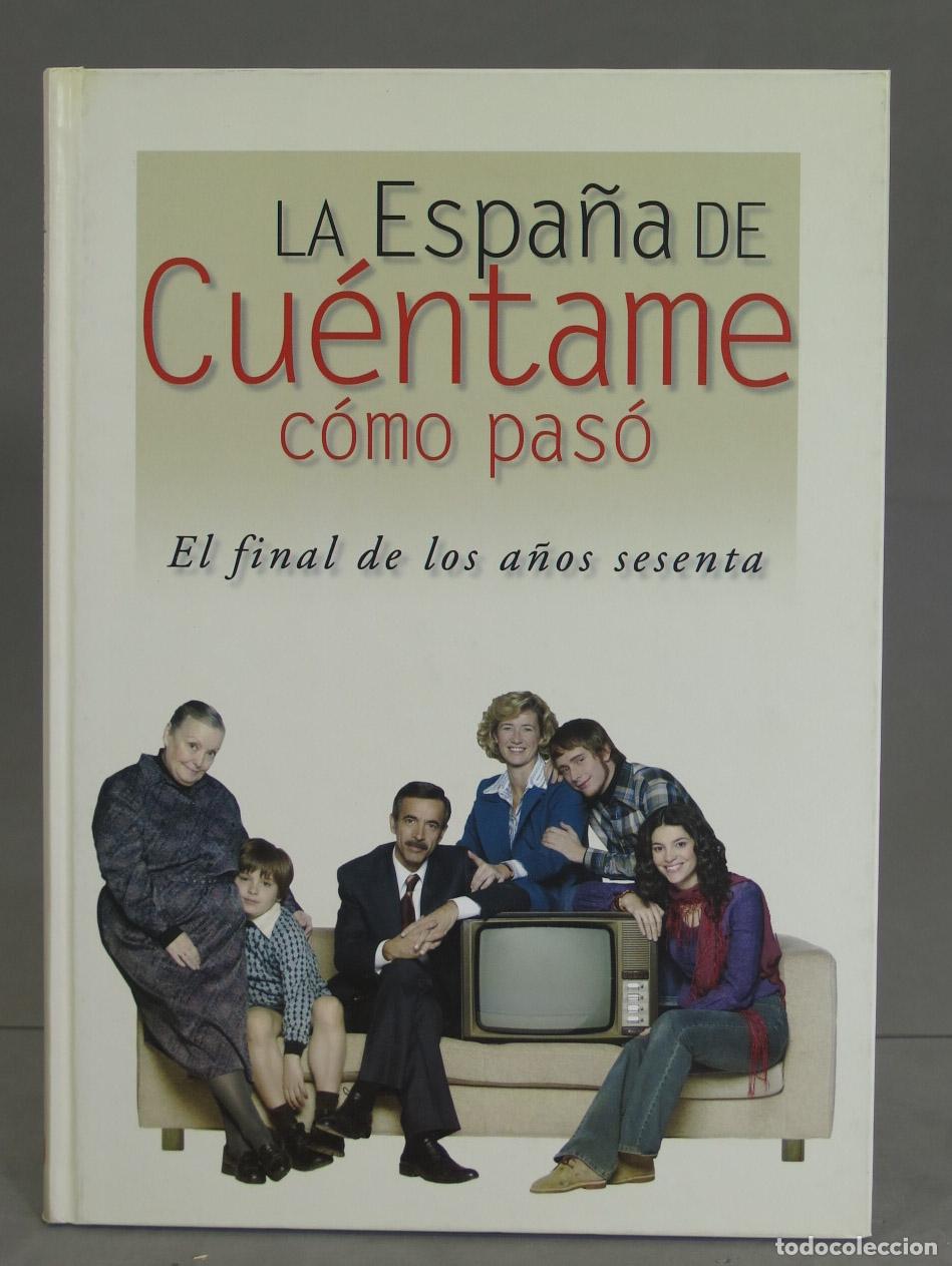 Libros de segunda mano: La Espa&ntilde;a de Cu&eacute;ntame c&oacute;mo pas&oacute;. Daniel Serrano - Foto 1