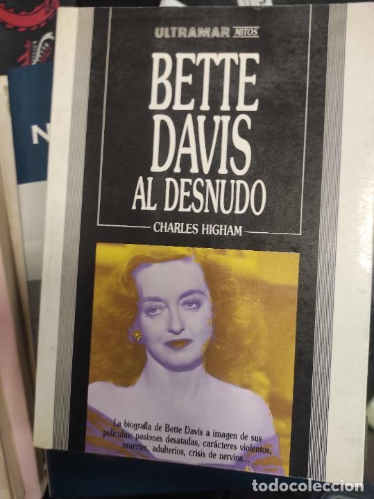 Libros de segunda mano: BETTE DAVIS AL DESNUDO - CHARLES HIGHAM - Foto 1