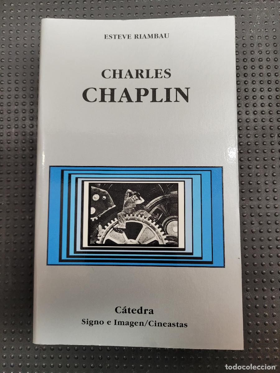 Libros de segunda mano: Charles Chaplin C&aacute;tedra Esteve Riambau - Foto 1