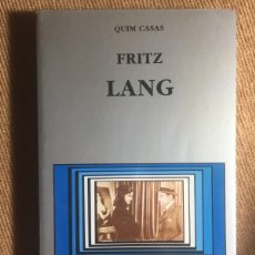 Libros de segunda mano: FRIZ LANG 7 CATEDRA SIGNO E IMAGEN / CINEASTAS 1991 QUIM CASAS